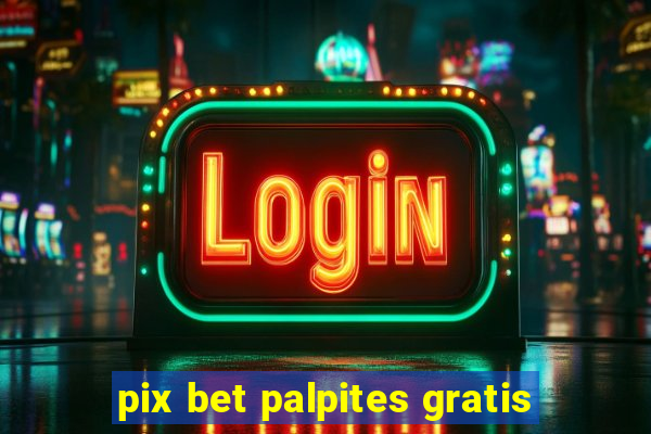 pix bet palpites gratis